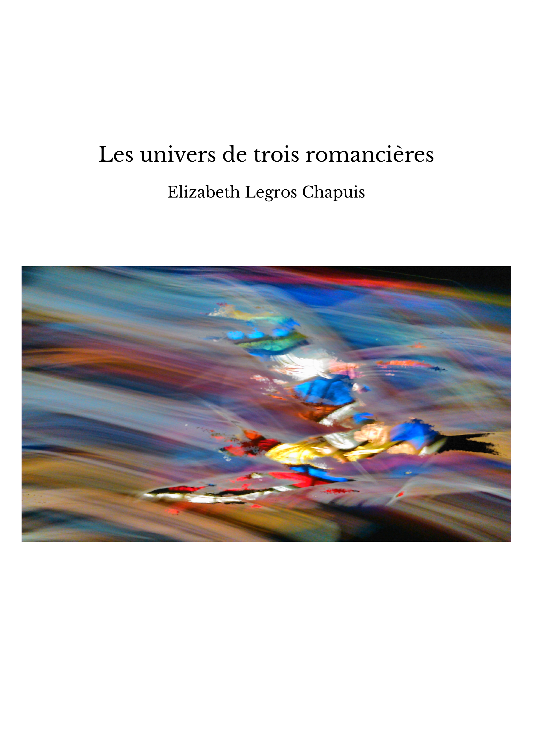 Les univers de trois romancières