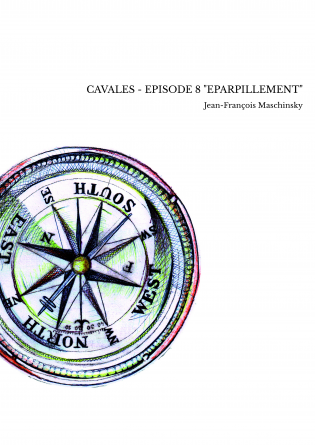 CAVALES - EPISODE 8 "EPARPILLEMENT"