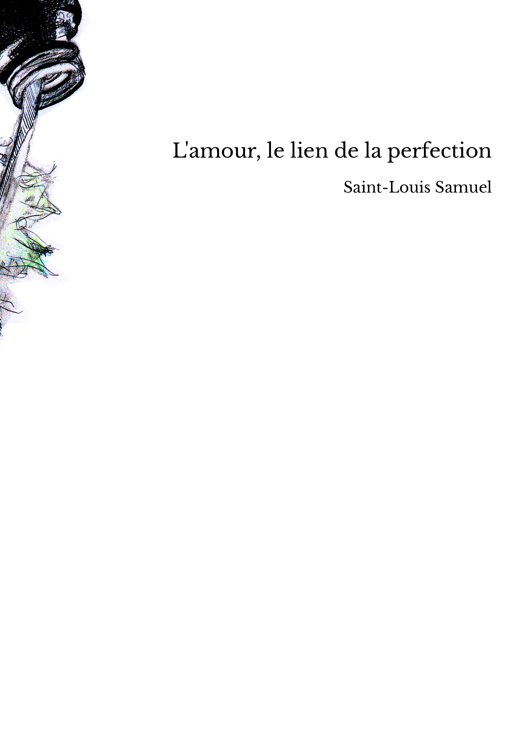 L'amour, le lien de la perfection