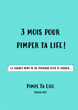 3 mois pour pimper ta life en 2025 !