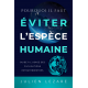 Eviter l'espèce humaine