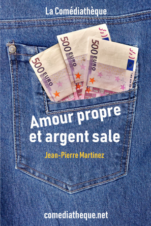 Amour propre et argent sale