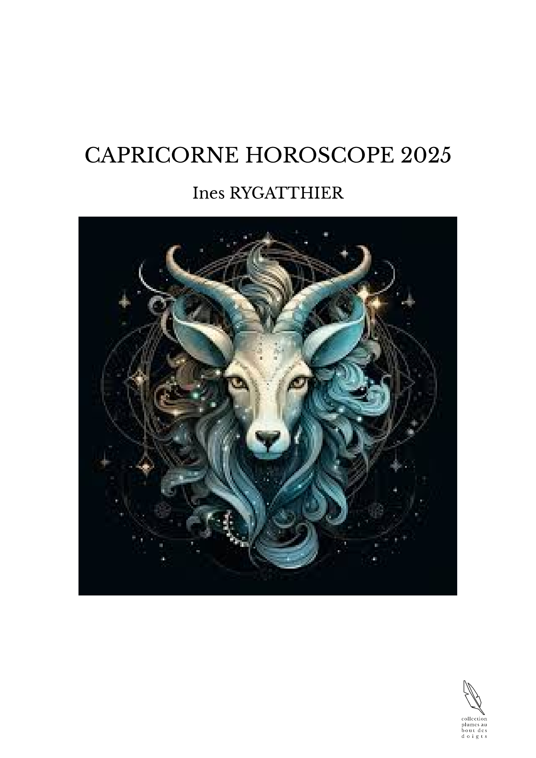 CAPRICORNE HOROSCOPE 2025 Ines RYGATTHIER