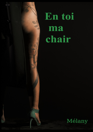 En toi ma chair