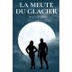 La meute du Glacier - Matt & Abby