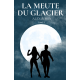 La meute du Glacier - Alex & Mia