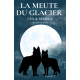 La meute du Glacier - Léo & Pamela