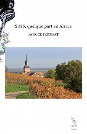 2025, quelque part en Alsace