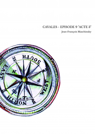 CAVALES - EPISODE 9 "ACTE 3"