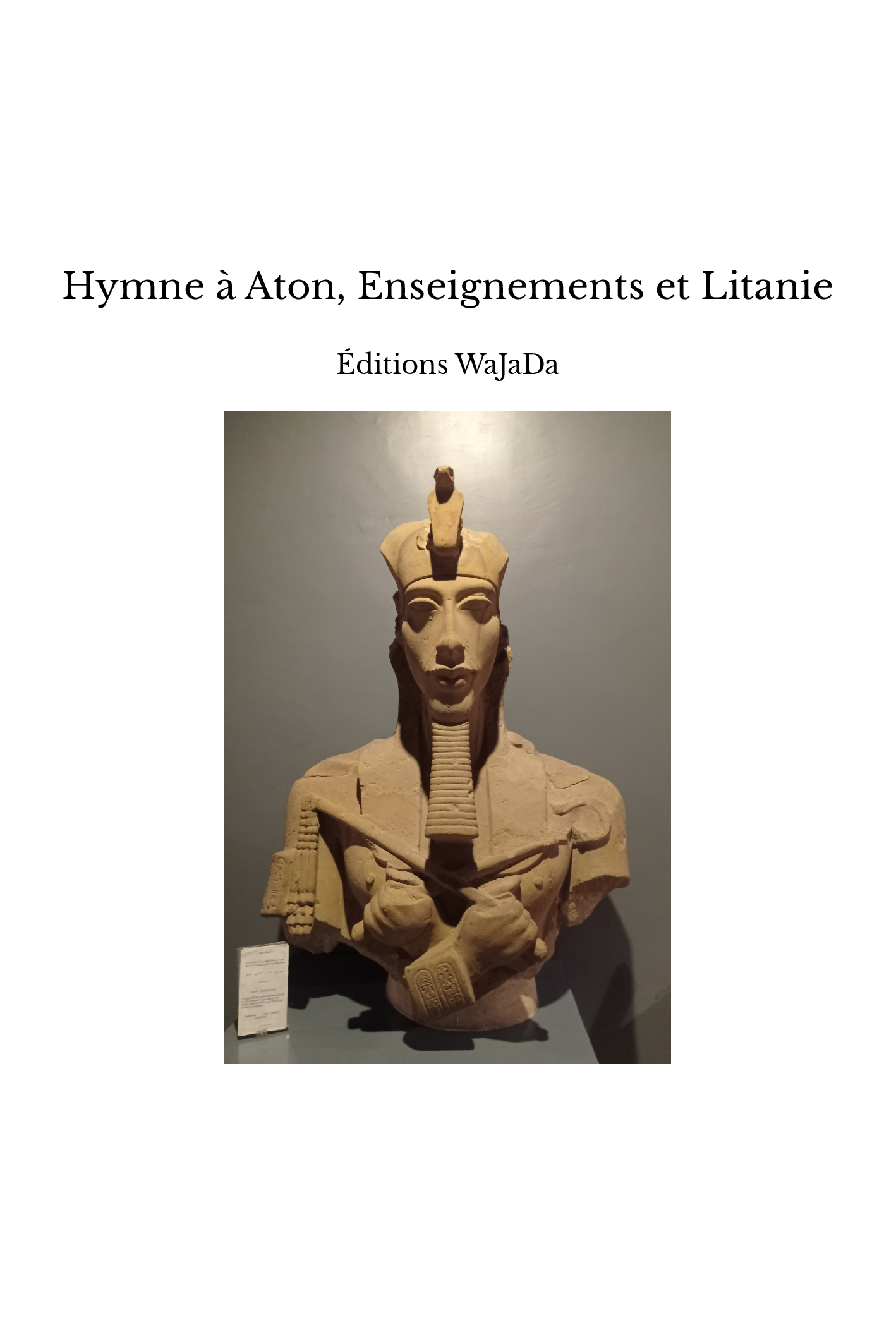 Hymne à Aton, Enseignements et Litanie