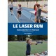 LE LASER RUN. Enseignement et pratique