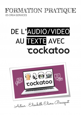 DE L’AUDIO/VIDEO AU TEXTE AVEC COCKATO