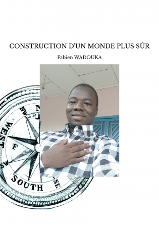 CONSTRUCTION D'UN MONDE PLUS SÛR