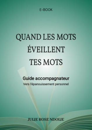 QUAND LES MOTS ÉVEILLENT TES MOTS 