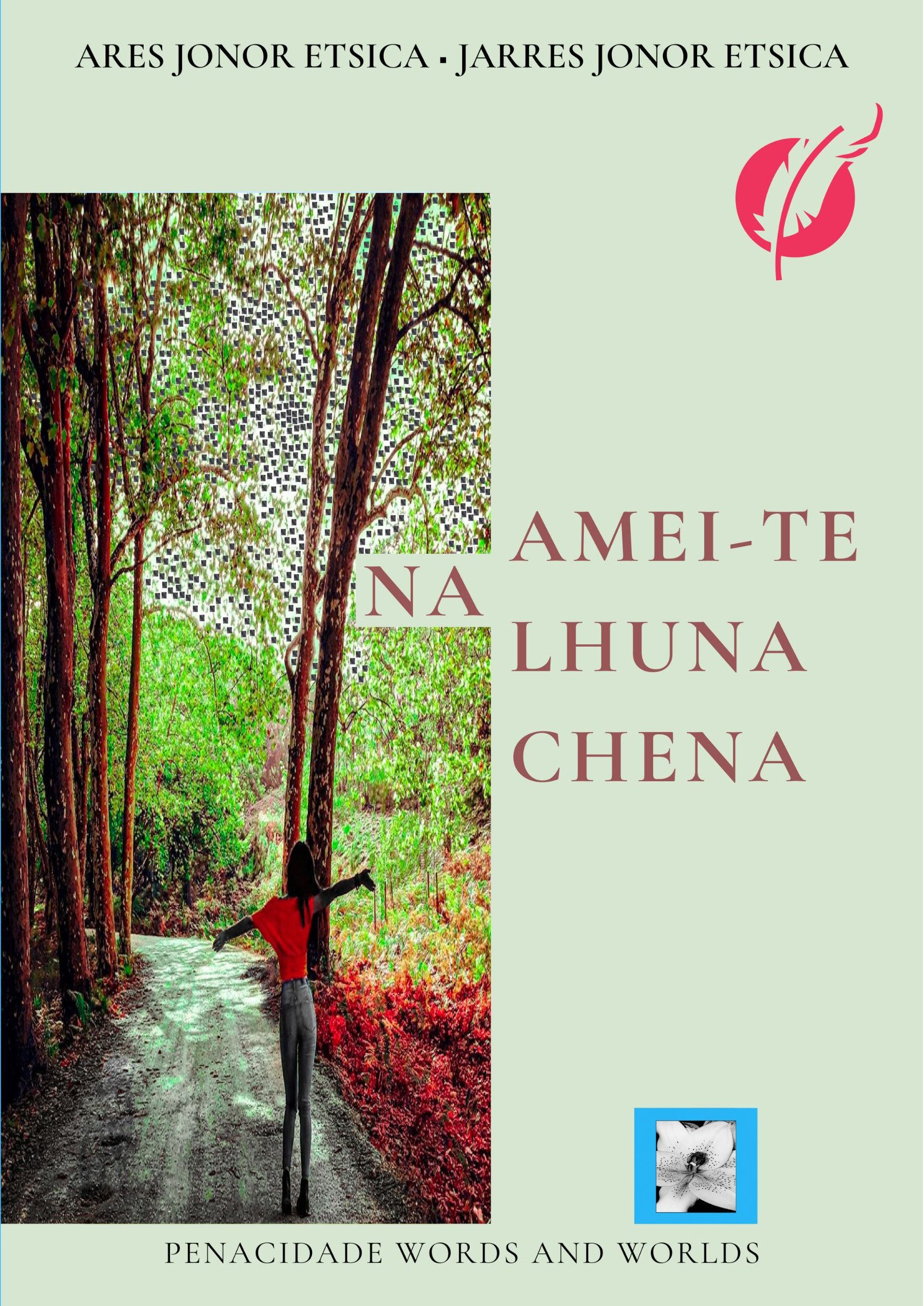 Amei-te na lhuna chena