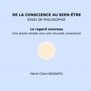 DE LA CONSCIENCE AU BIEN-ÊTRE