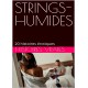 STRINGS HUMIDES