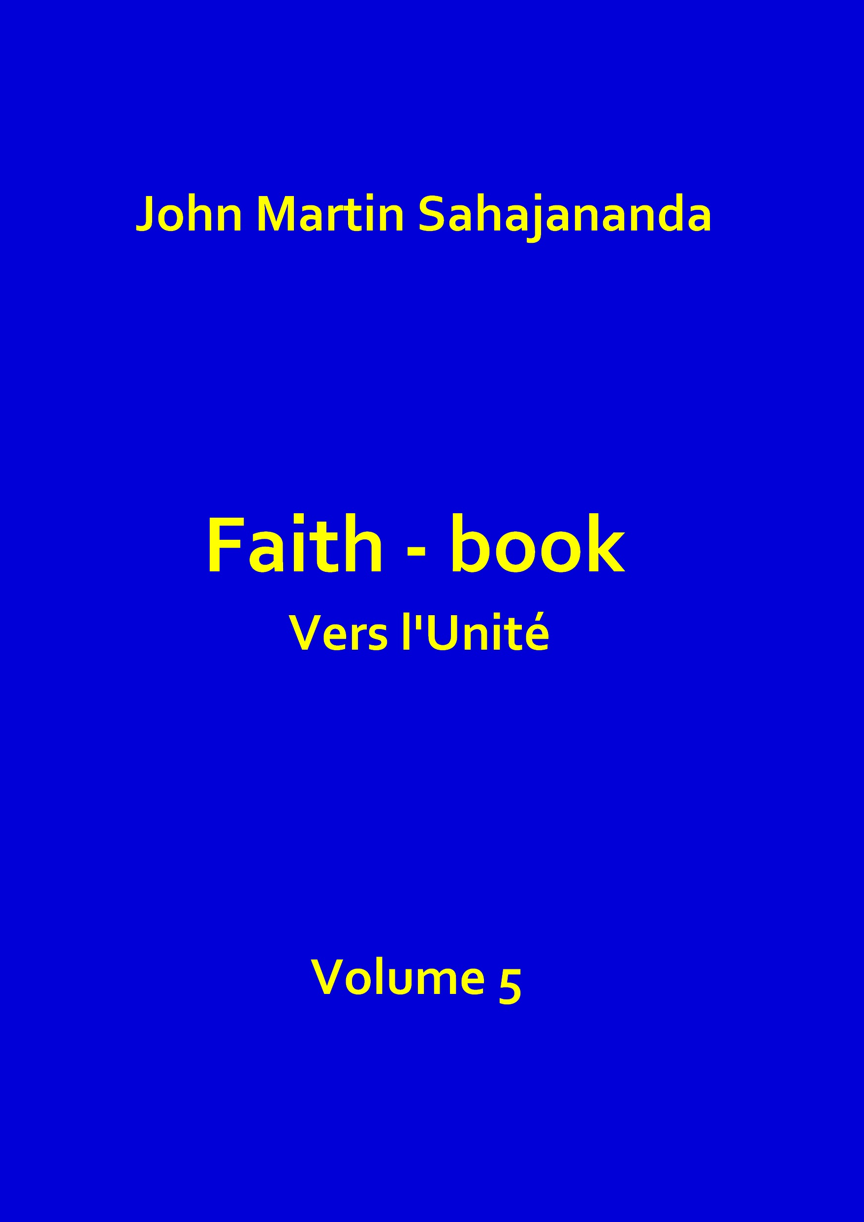 Faith book- Vers l'Unité- Volume 5