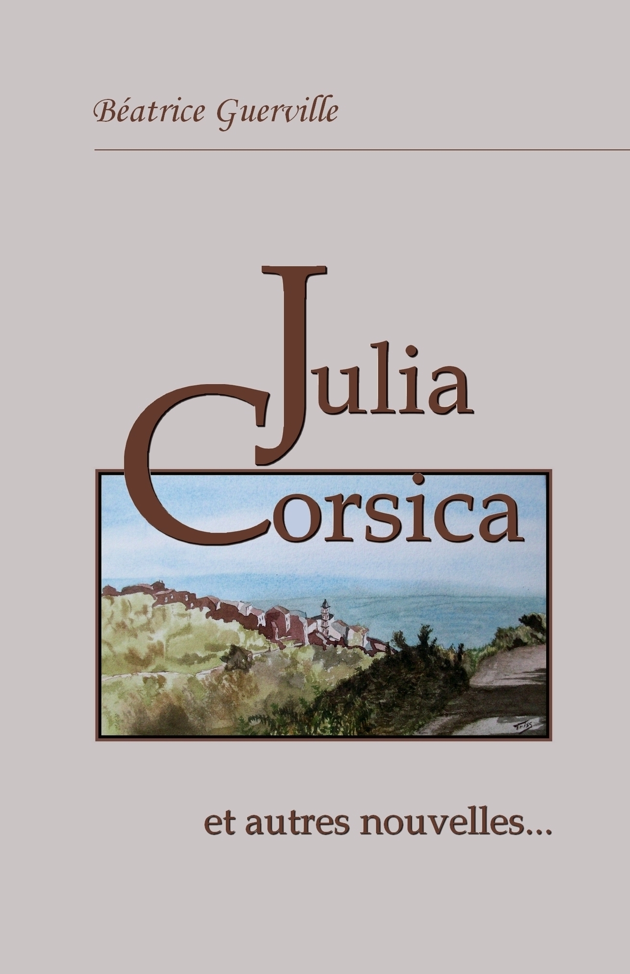 Julia Corsica ... et autres nouvelles