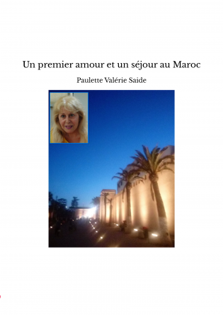 Un premier amour et un séjour au Maroc