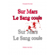 Sur Mars le sang coule