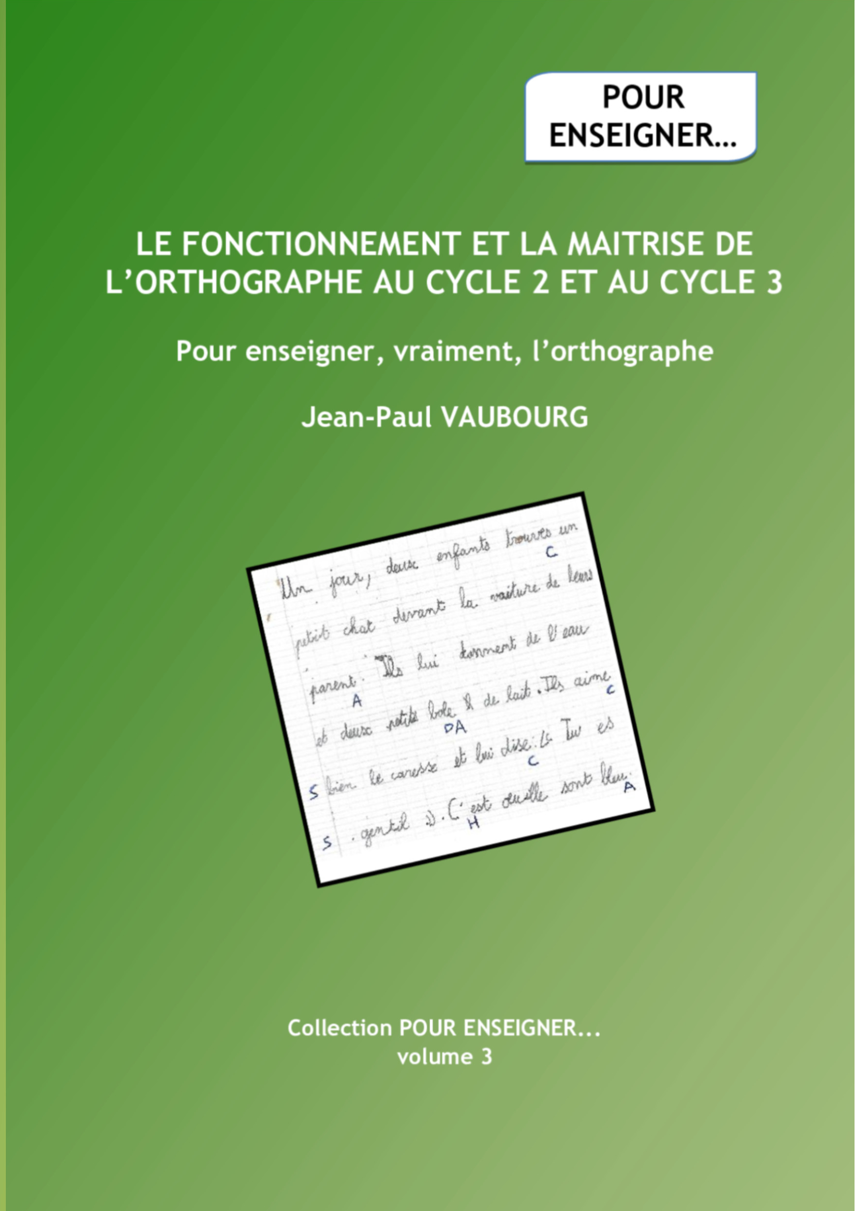 Orthographe:fonctionnement et maitrise