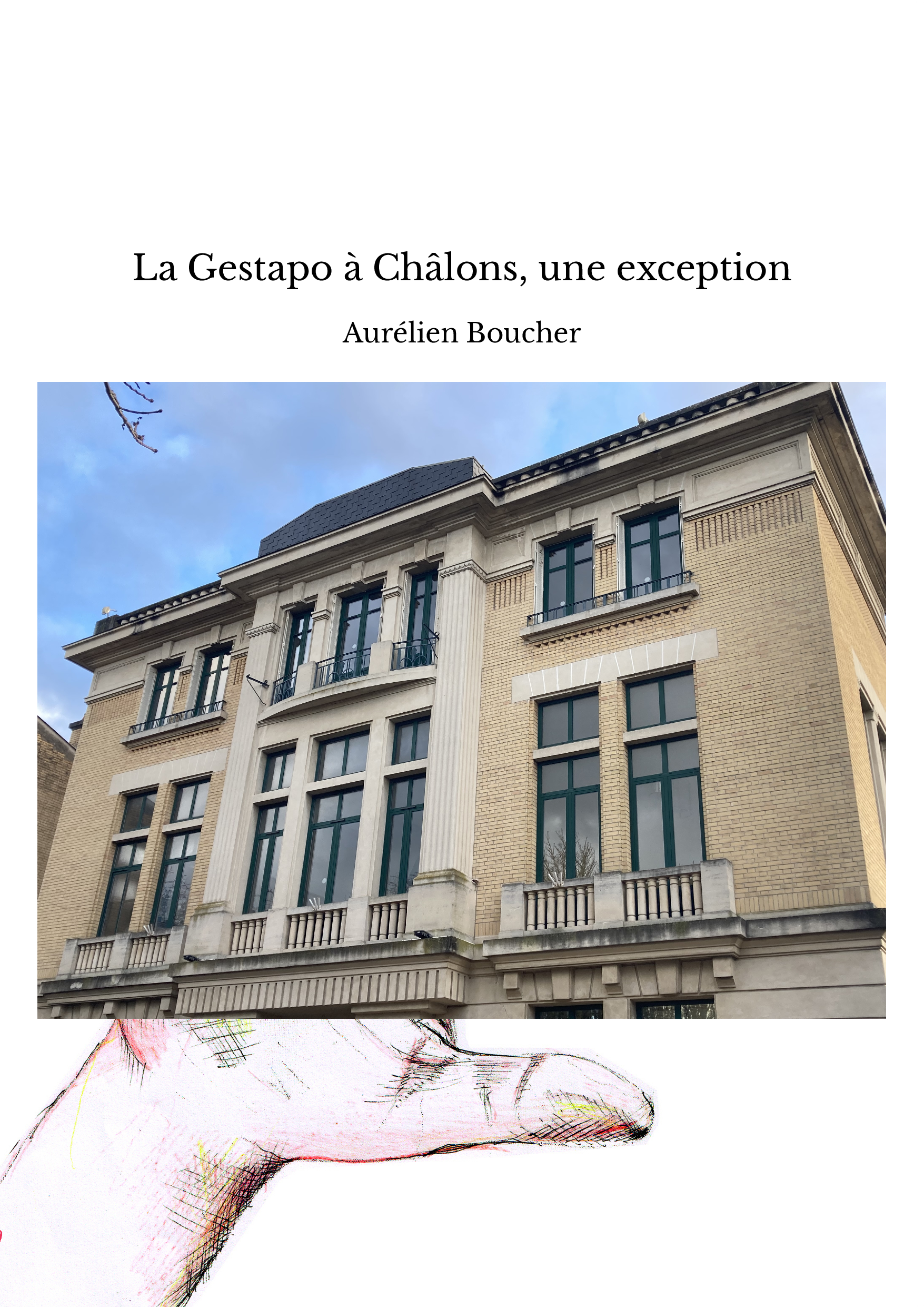 La Gestapo à Châlons, une exception