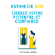 Estime de soi: Libérer votre potentiel