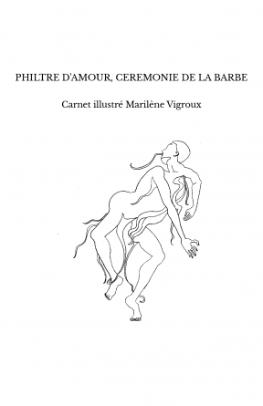 PHILTRE D'AMOUR, CEREMONIE DE LA BARBE