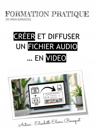 CRÉER UN FICHIER AUDIO… EN VIDEO