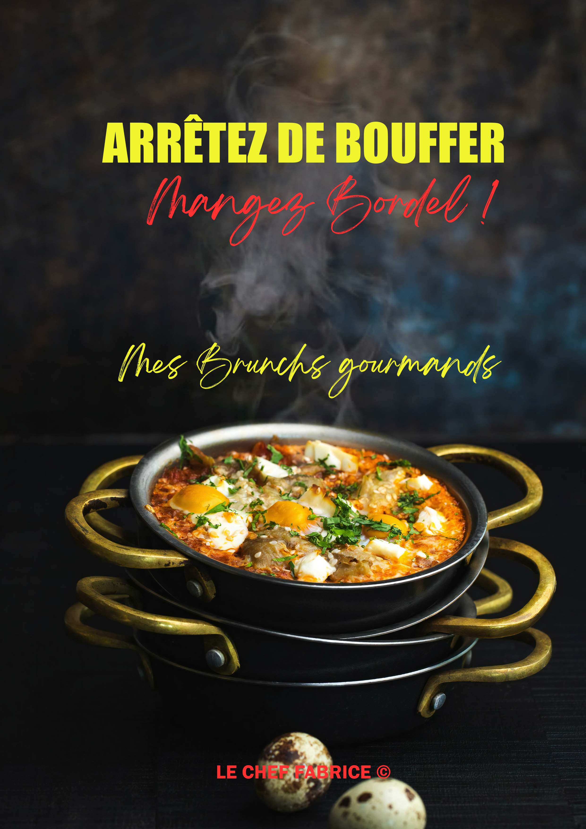 Arrêtez de Bouffer, Mangez Bordel !