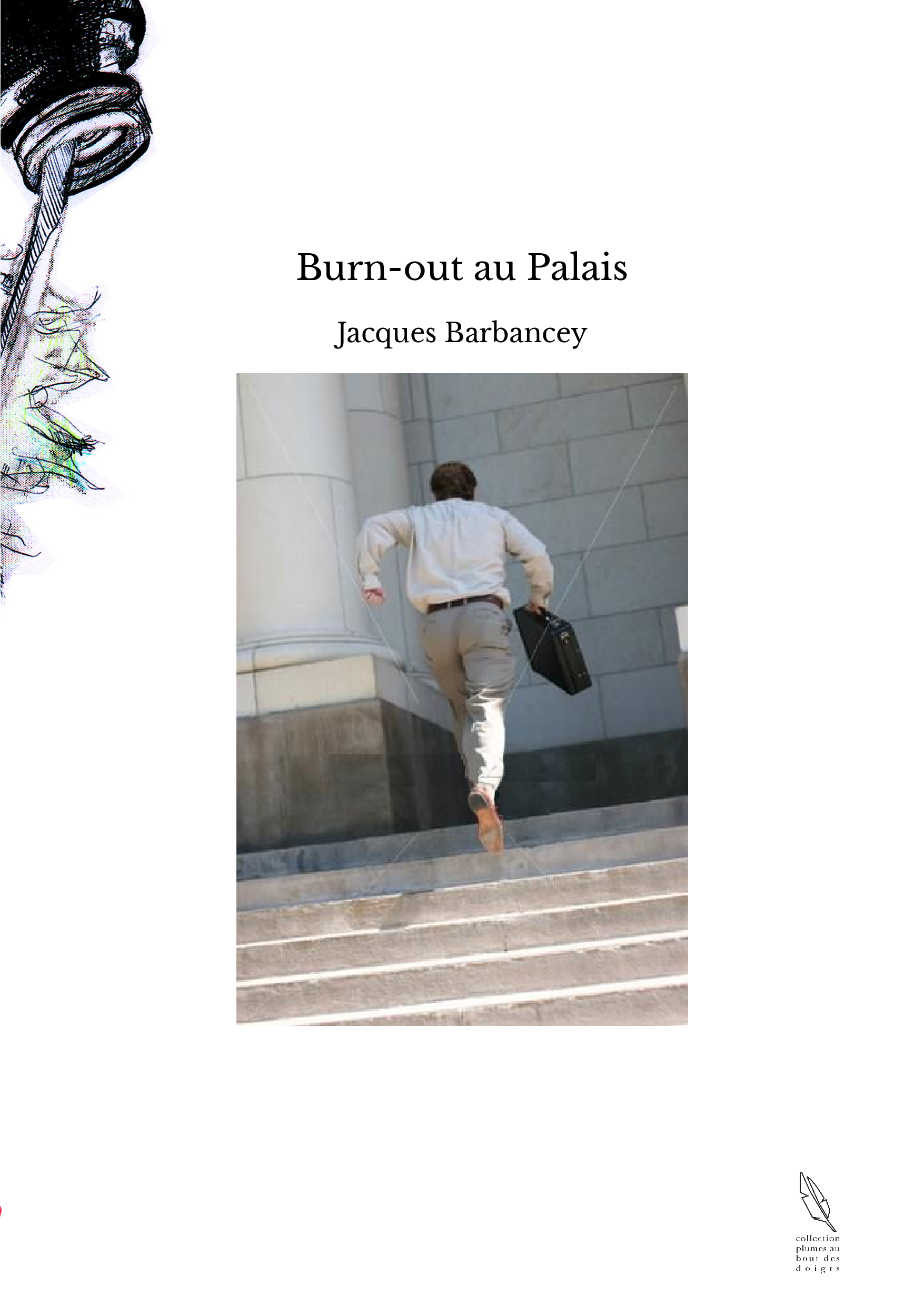 Burn-out au Palais