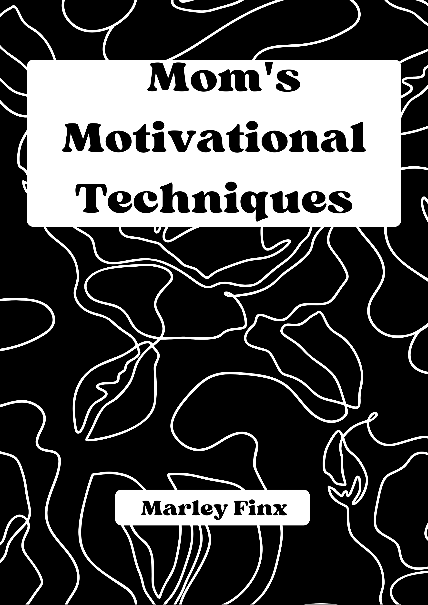  Mom's Motivational Techniques