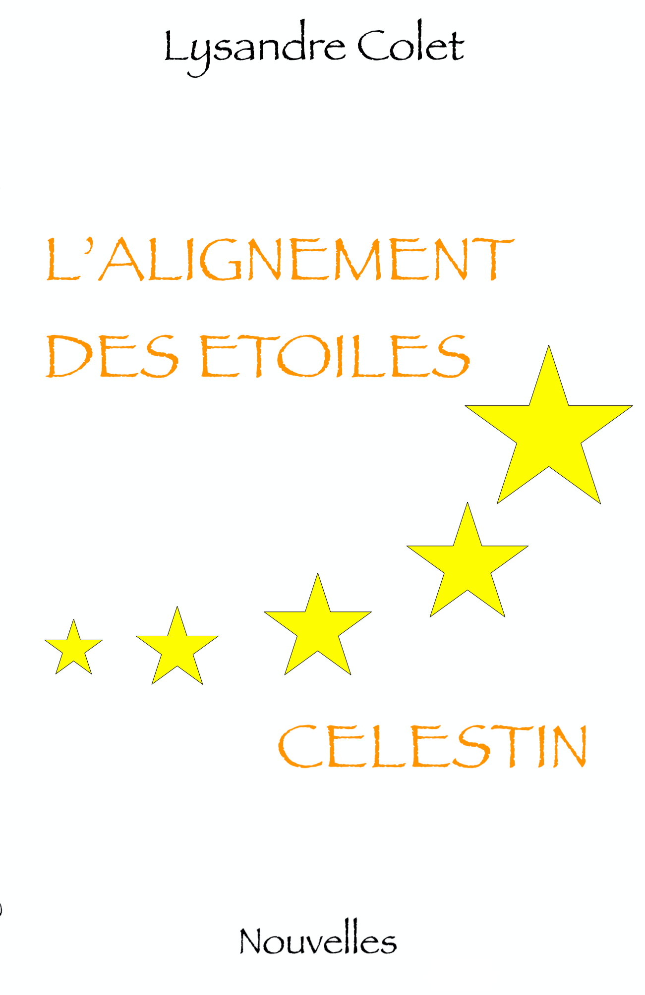 L'alignement des étoiles / Célestin