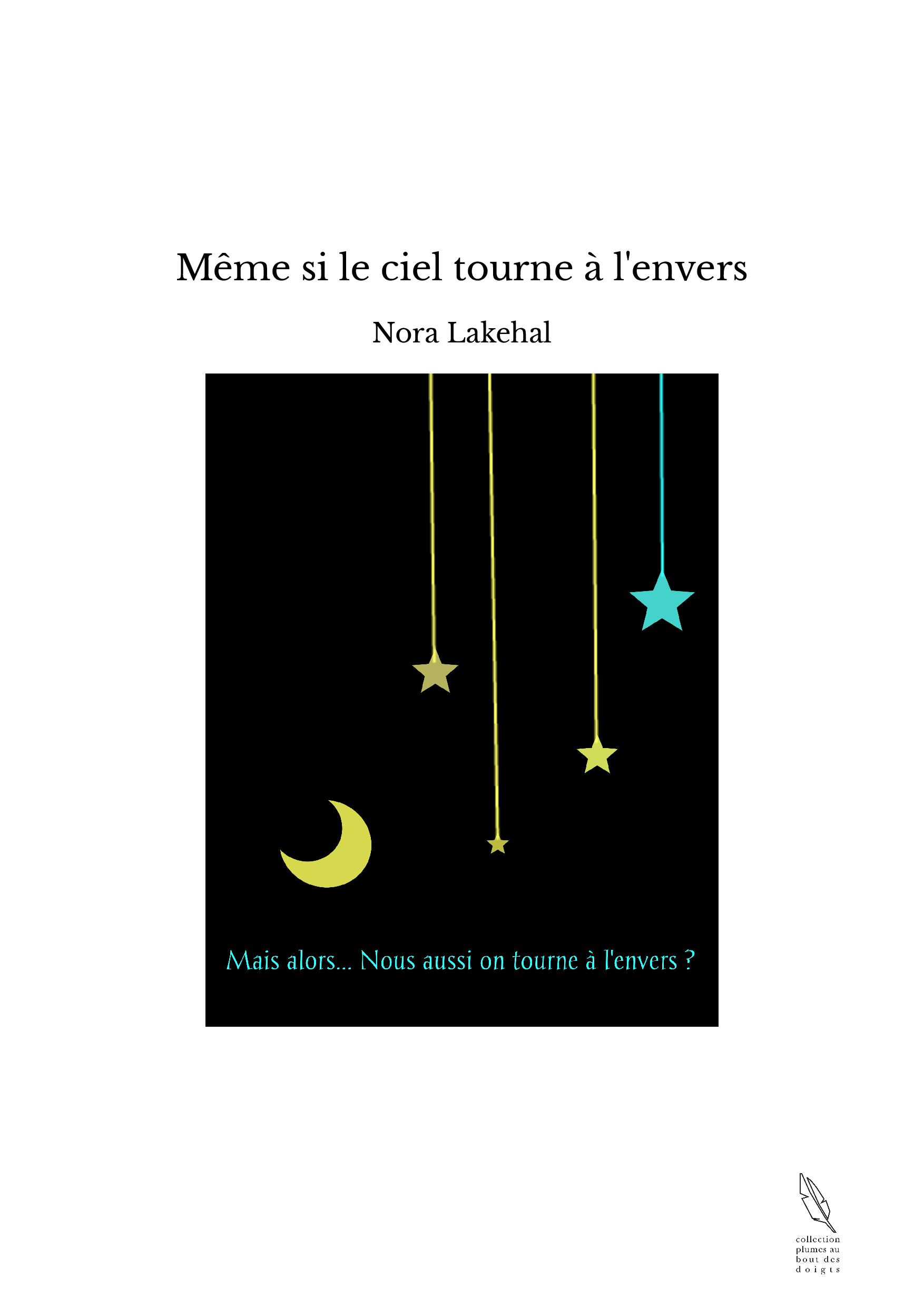 Mme Si Le Ciel Tourne Lenvers Nora Lakehal