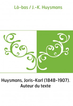 Là-bas / J.-K. Huysmans