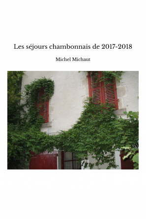 Les séjours chambonnais de 2017-2018